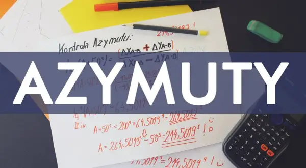 Jak obliczyć azymut ze współrzędnych i poprawić nawigację w terenie