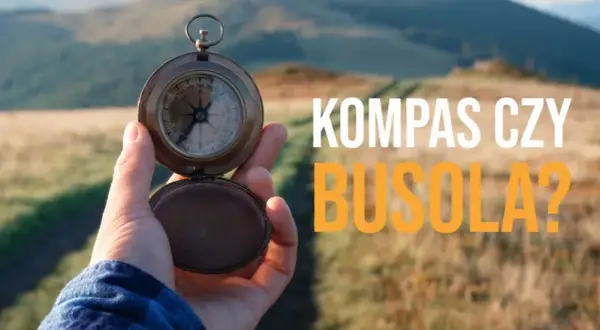 Czym się różni busola od kompasu? Odkryj kluczowe różnice